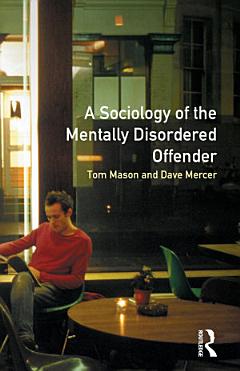 The Sociology of the Mentally Disordered Offender