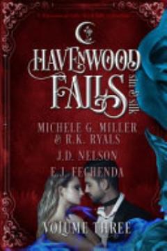 Havenwood Falls Sin & Silk Volume Three: A Havenwood Falls Sin & Silk Collection