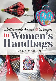 Collectable Names and Designs in Women\'s Handbags