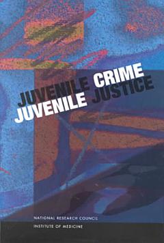 Juvenile Crime, Juvenile Justice