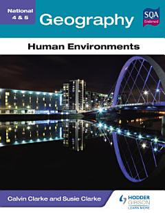 National 4 & 5 Geography: Human Environments