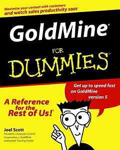 GoldMine For Dummies