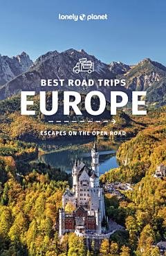 Lonely Planet Europe\'s Best Trips