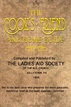 The Cook\'s Friend and Home Guide