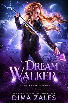 Dream Walker (Bailey Spade Series Book 1)