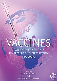 Vaccines for Biodefense and Emerging and Neglected Diseases