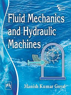 FLUID MECHANICS AND HYDRAULIC MACHINES