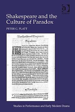 Shakespeare and the Culture of Paradox