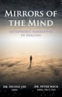 Mirrors of the Mind - Metaphoric Narratives in Healing