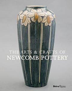 The Arts & Crafts of Newcomb Pottery