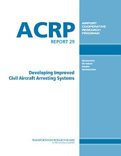 Developing Improved Civil Aircraft Arresting Systems