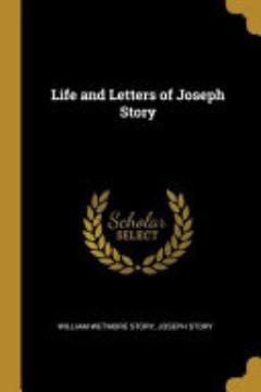 Life and Letters of Joseph Story