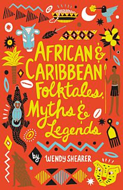 Scholastic Classics: African and Caribbean Folktales, Myths and Legends