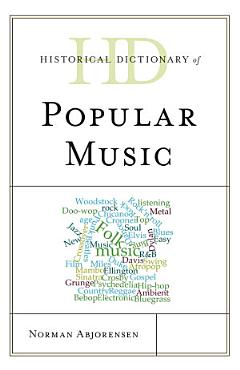 Historical Dictionary of Popular Music