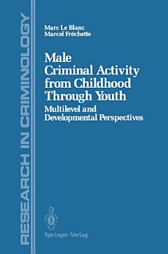 Male Criminal Activity from Childhood Through Youth