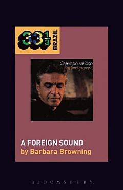 Caetano Veloso’s A Foreign Sound