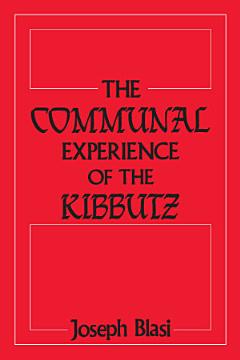 The Communal Experience of the Kibbutz