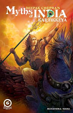 MYTHS OF INDIA: KARTHIKEYA Issue 1