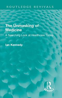 The Unmasking of Medicine