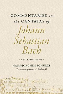 Commentaries on the Cantatas of Johann Sebastian Bach