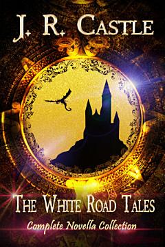 The White Road Tales: A Complete Collection