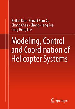 Modeling, Control and Coordination of Helicopter Systems