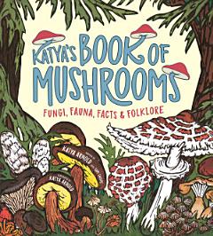 Katya\'s Book of Mushrooms