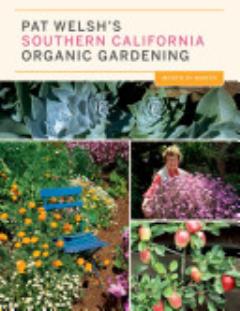 Pat Welsh\'s Southern California Organic Gardening (3rd Edition)