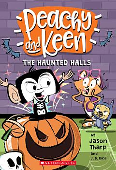 The Haunted Halls (Peachy and Keen)