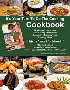 It\'s Your Turn to Do the Cooking Cookbook