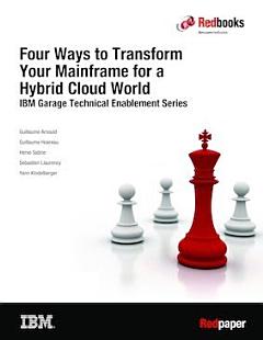 Four Ways to Transform Your Mainframe for a Hybrid Cloud World