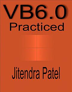 Visual Basic 6.0 Practiced