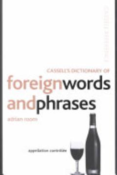 Cassell\'s Dictionary of Foreign Words and Phrases