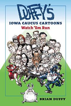 Duffy\'s Iowa Caucus Cartoons