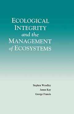 Ecological Integrity and the Management of Ecosystems