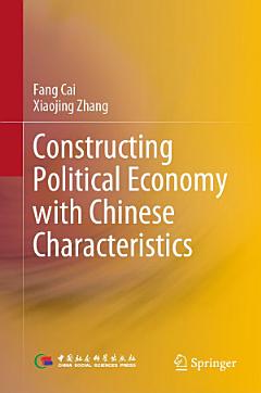 Constructing Political Economy with Chinese Characteristics