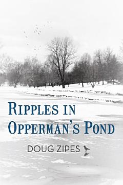 Ripples in Opperman\'s Pond