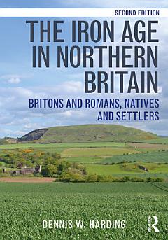 The Iron Age in Northern Britain