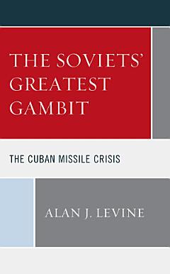 The Soviets\' Greatest Gambit