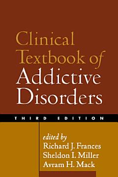 Clinical Textbook of Addictive Disorders, Third Edition