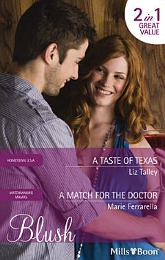 A Taste Of Texas/A Match For The Doctor