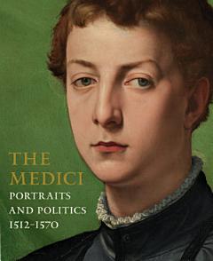 The Medici: Portraits and Politics 1512–1570