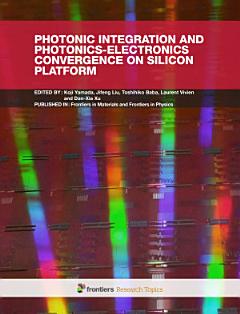 Photonic Integration and Photonics-Electronics Convergence on Silicon Platform