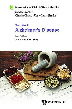 Evidence-based Clinical Chinese Medicine - Volume 8: Alzheimer\'s Disease