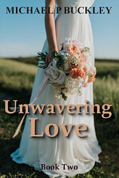 Unwavering Love Book Two