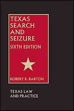 Texas Search and Seizure - Sixth Edition