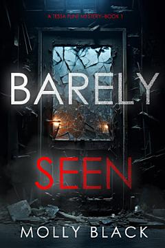 Barely Seen (A Tessa Flint FBI Suspense Thriller—Book 1)