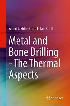 Metal and Bone Drilling - The Thermal Aspects