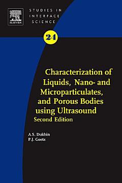 Characterization of Liquids, Nano- and Microparticulates, and Porous Bodies using Ultrasound