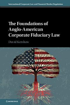 The Foundations of Anglo-American Corporate Fiduciary Law